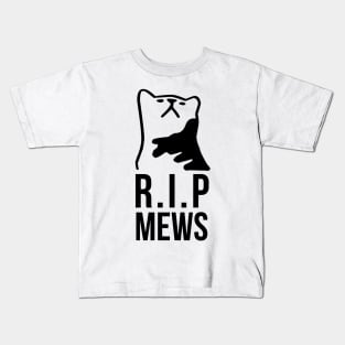 R.I.P Mews Kids T-Shirt